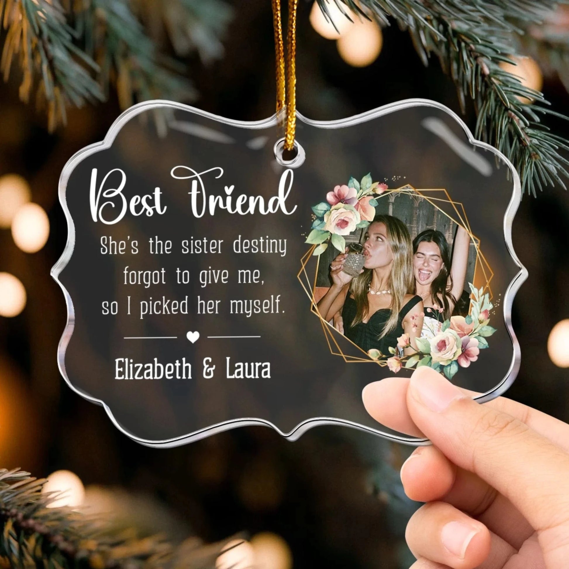 Best Friend She’s The Sister Destiny - Birthday Gift For Besties, BFF, Soul Sisters - Personalized Acrylic Photo Ornament