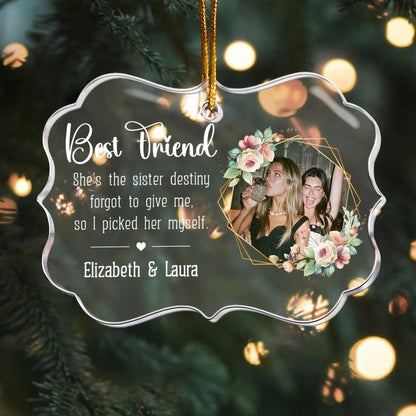 Best Friend She’s The Sister Destiny - Birthday Gift For Besties, BFF, Soul Sisters - Personalized Acrylic Photo Ornament