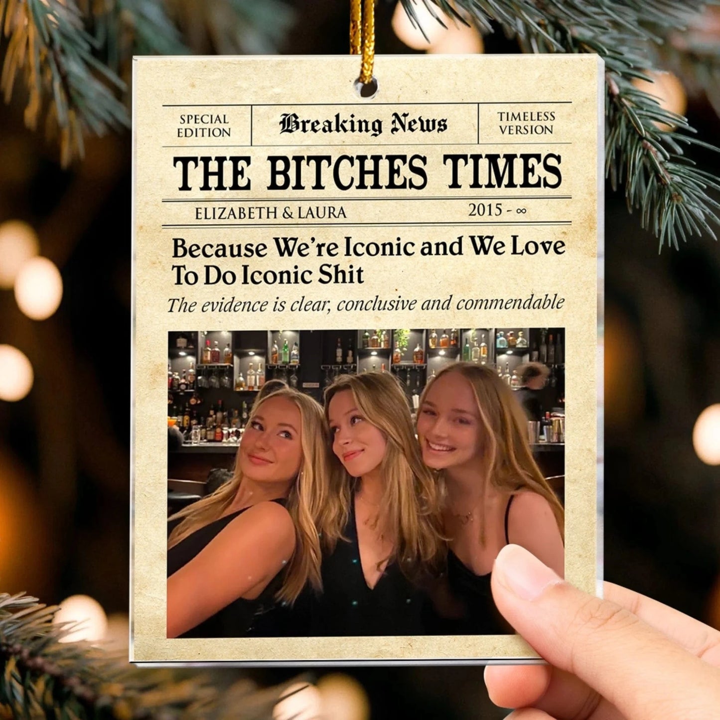 The Bitches Times - Friendship Gift - Christmas Gift For Bestie - Personalized Arcylic Ornament