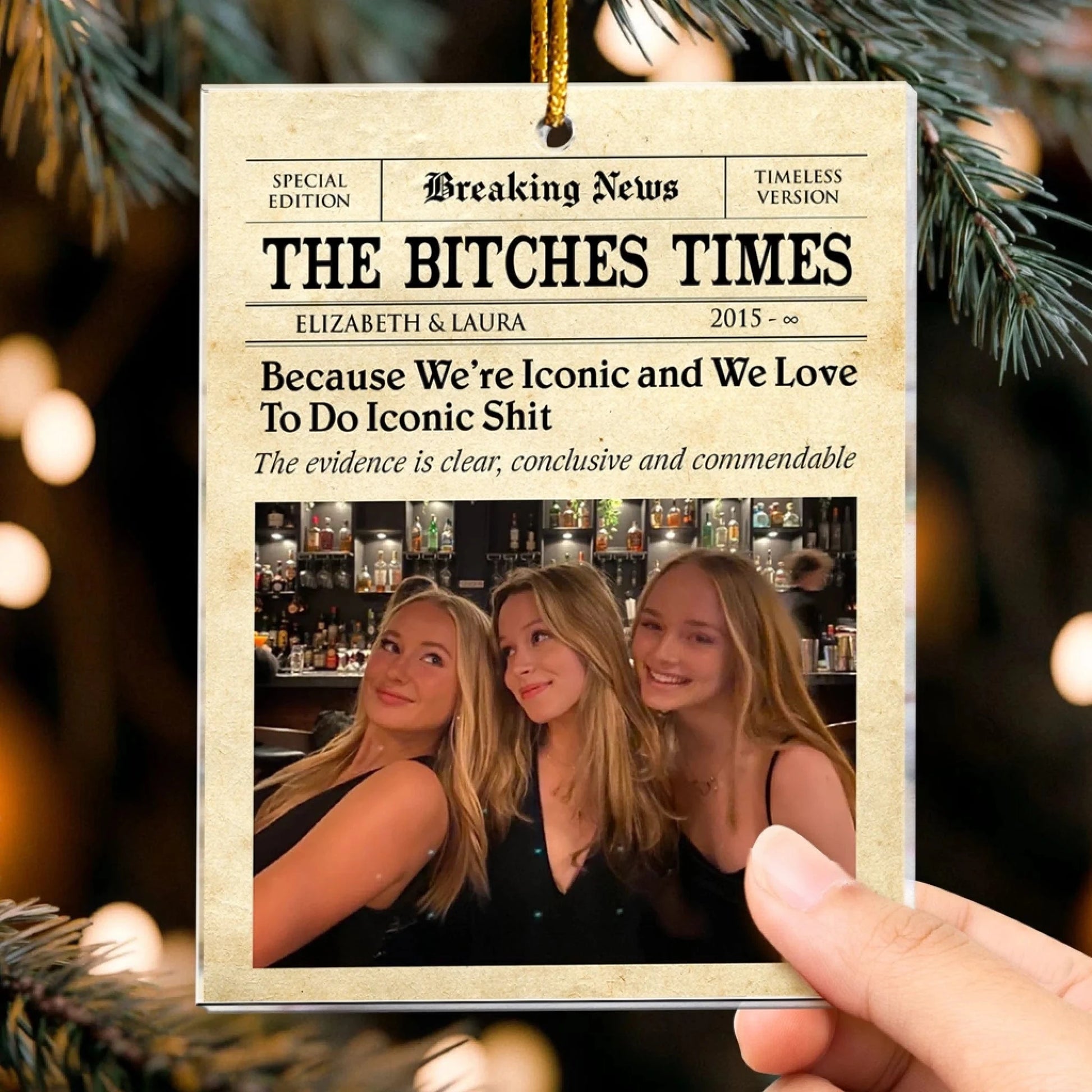 The Bitches Times - Friendship Gift - Christmas Gift For Bestie - Personalized Arcylic Ornament