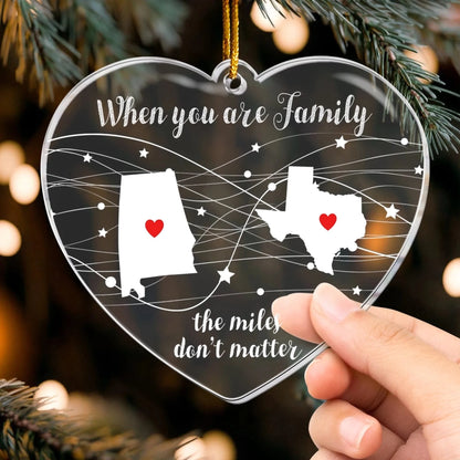 The Miles Don’t Matter - Long Distance Family Friends Sibling - Personalized Acrylic Ornament