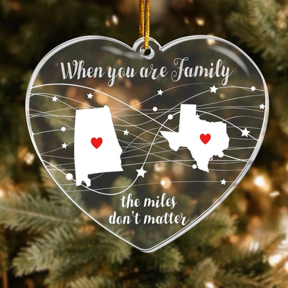 The Miles Don’t Matter - Long Distance Family Friends Sibling - Personalized Acrylic Ornament