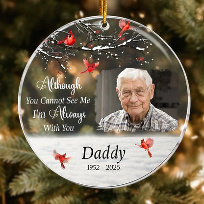 Personalized Ornaments I’m Always With You Memorial Gift - Personalized Acrylic Photo Ornament