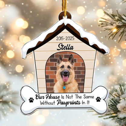 Personalized Ornaments Our House Is Not The Same - Personalized Pet Memorial Acrylic Ornament