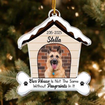 Personalized Ornaments Ornament Acrylic / Glass / 3.5in / 8.9cm Our House Is Not The Same - Personalized Pet Memorial Acrylic Ornament