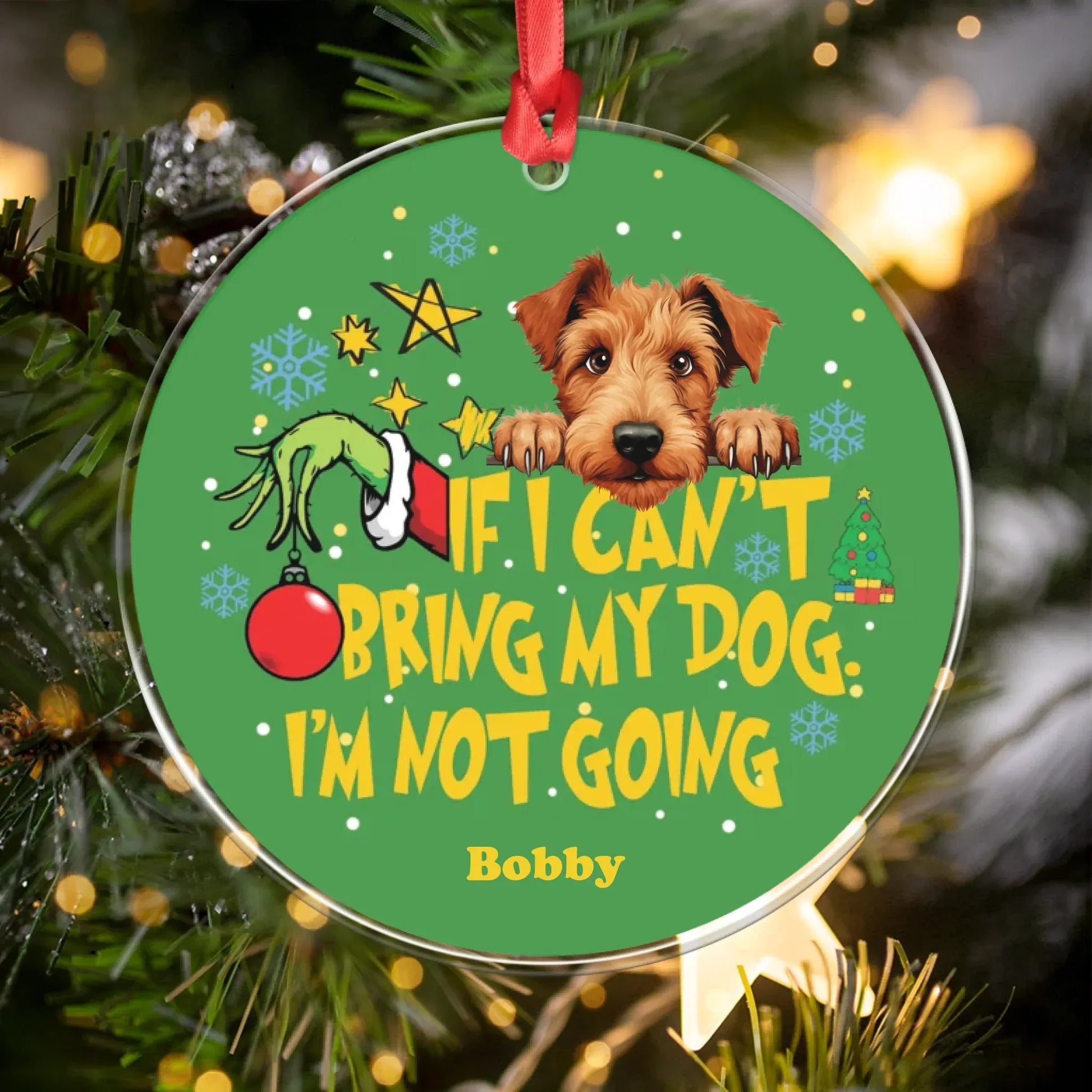 Personalized Ornaments If I Can't Bring My Dog I'm Not Going - Personalized Dog Lover Custom Acrylic Ornament