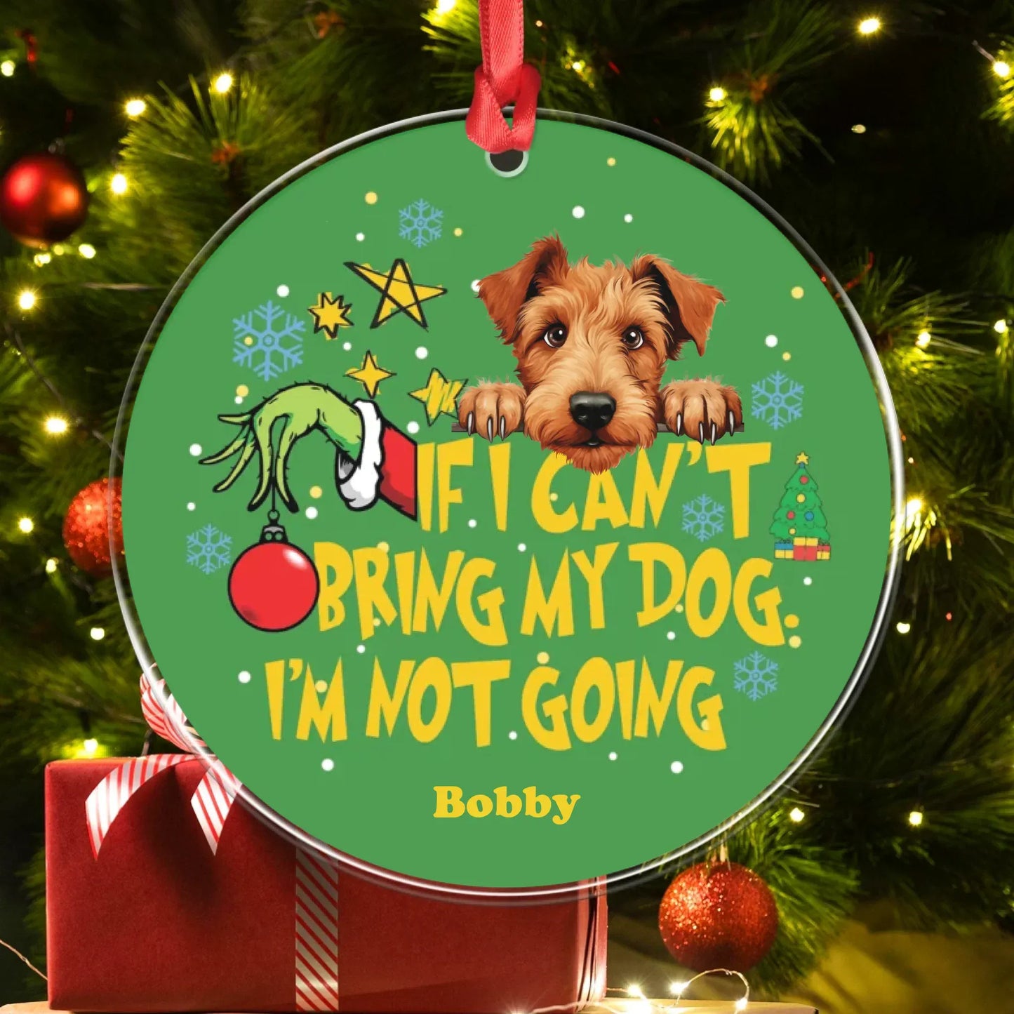 Personalized Ornaments If I Can't Bring My Dog I'm Not Going - Personalized Dog Lover Custom Acrylic Ornament