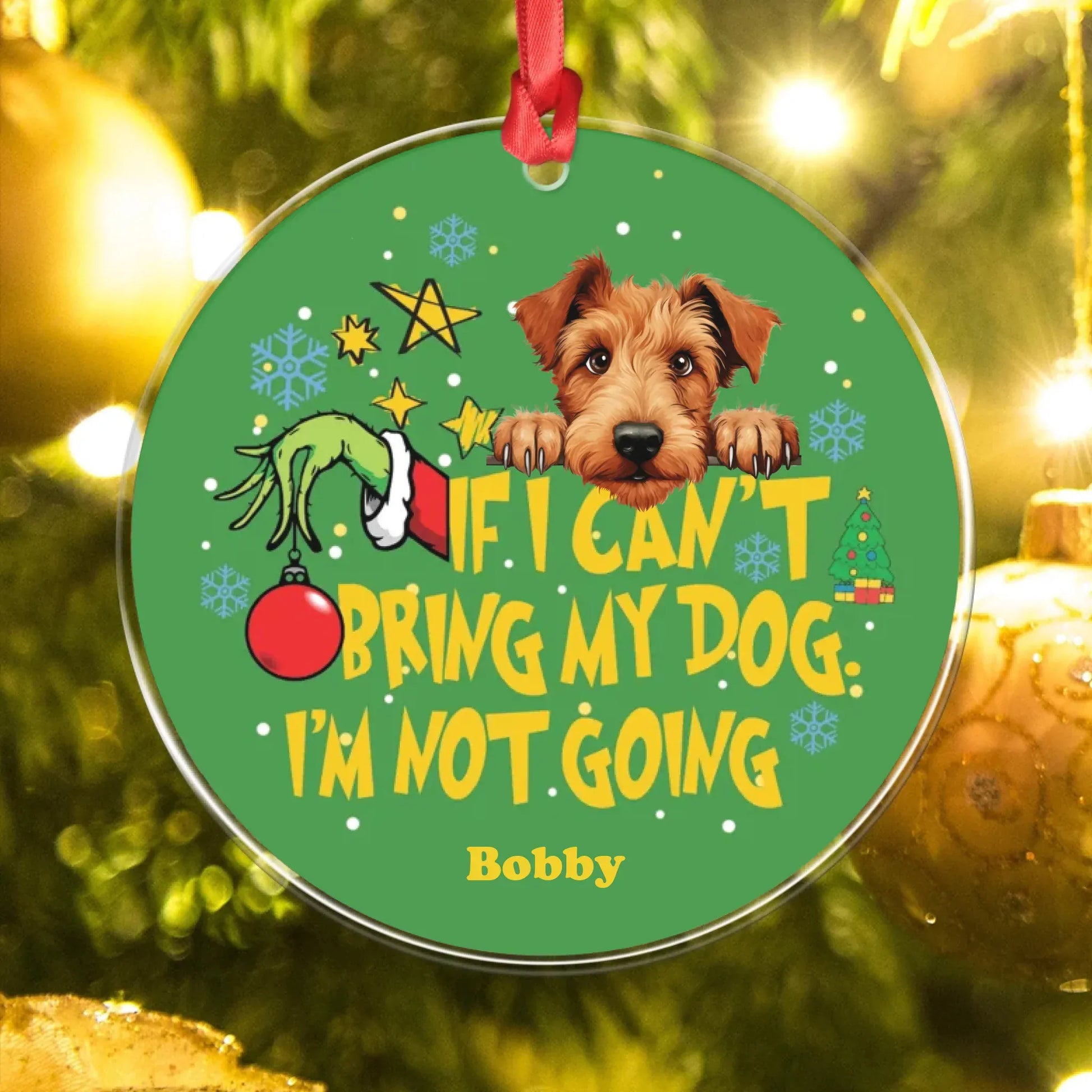 Personalized Ornaments If I Can't Bring My Dog I'm Not Going - Personalized Dog Lover Custom Acrylic Ornament
