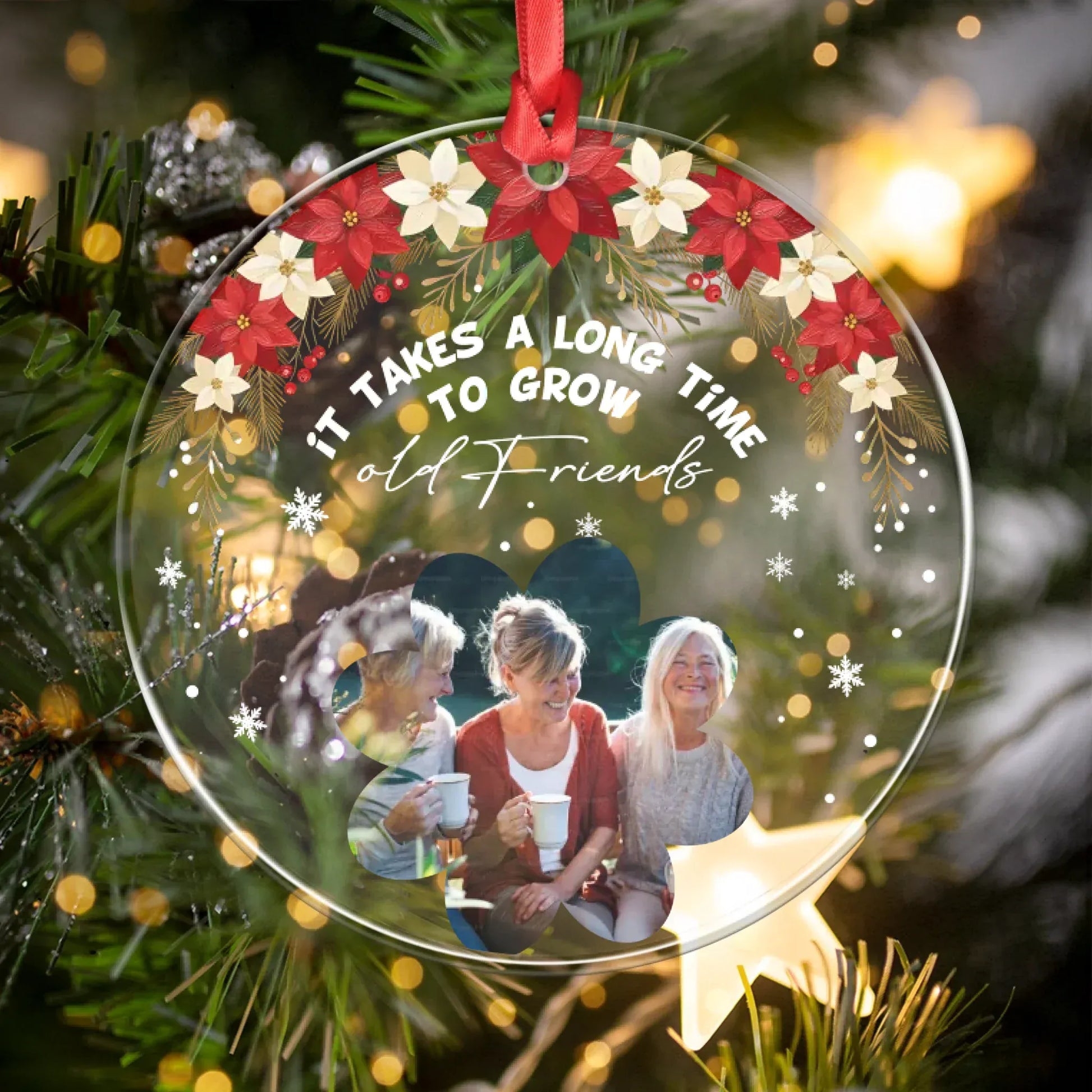 Personalized Ornaments It Takes A Long Time To Grow, Old Friend - Personalized Old Friends Photo Acrylic Ornament