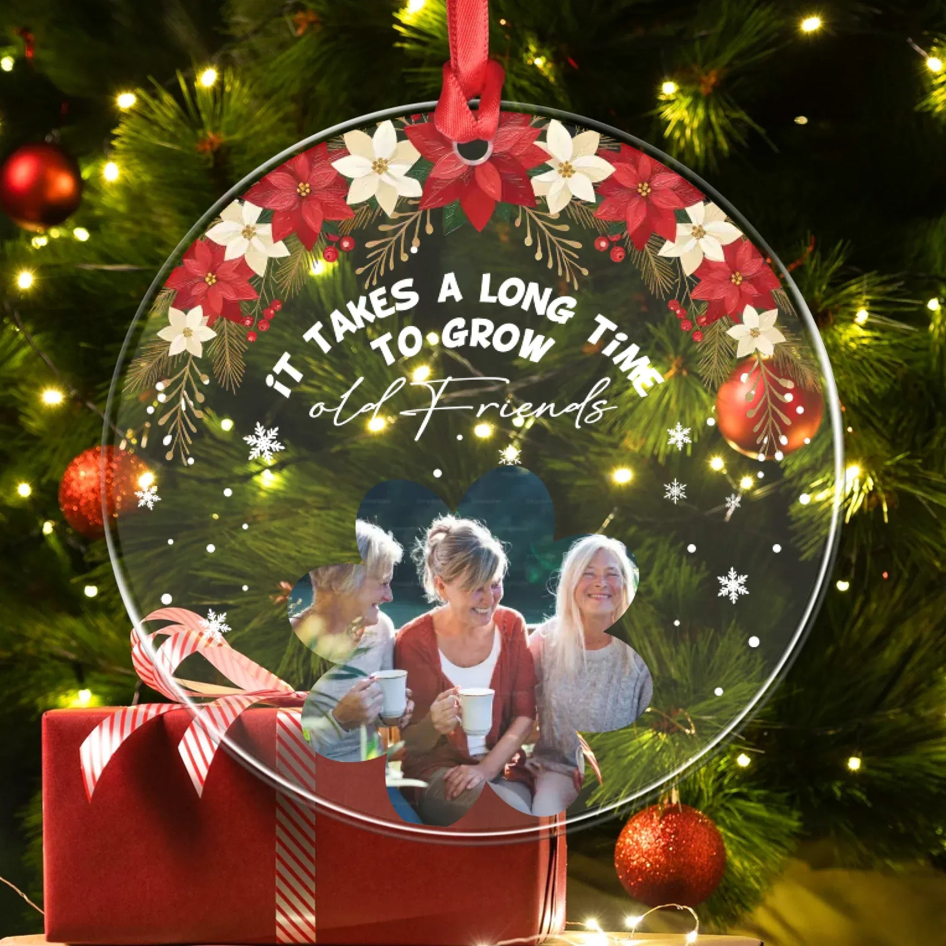 Personalized Ornaments It Takes A Long Time To Grow, Old Friend - Personalized Old Friends Photo Acrylic Ornament
