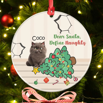 Personalized Ornaments Dear Santa, Define Naughty - Personalized Dog And Cat Lovers Custom Acrylic Ornament