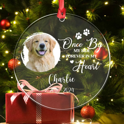 Personalized Ornaments Once By My Side, Forever In My Heart - Personalized Dog Memorial Photo Acrylic Ornament