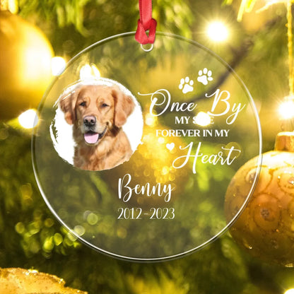Personalized Ornaments Once By My Side, Forever In My Heart - Personalized Dog Memorial Photo Acrylic Ornament