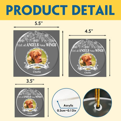 Personalized Ornaments Not All Angels Have Wings - Personalized Dog Photo Acrylic Ornament