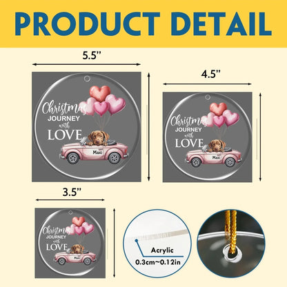 Personalized Ornaments Christmas Journey With Love - Personalized Dog Lovers Acrylic Ornament