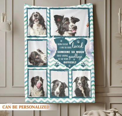 Personalized Blankets How Lucky I Am To Have Loved You So Much - Personalized Dog Memorial Photo Custom Blanket
