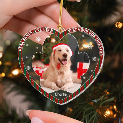 Personalized Ornaments Dear Santa I’ve Been Very Good Dog This Year - Dog Lover Gift - Personalized Acrylic Photo Ornament