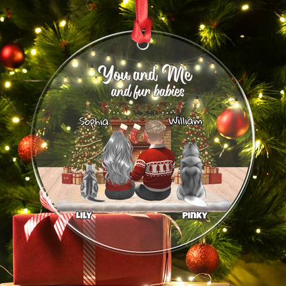 Personalized Ornaments You, Me And Our Fur Babies - Personalized Dog And Cat Lover Acrylic Ornament