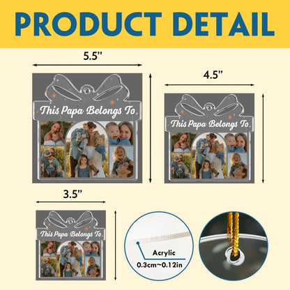 This Papa Belongs To - Personalized Acrylic Photo Ornament