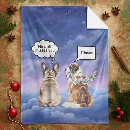 He Still Misses You - Personalized Dog Memorial Custom Blanket
