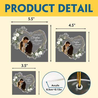Personalized Ornaments Our First Christmas Married As Mr & Mrs - 1st Christmas Together - Personalized Acrylic Photo Ornament