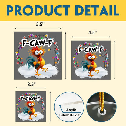 Personalized Ornaments Funny F-Caw-F Chicken - Chicken Roaster Meme - Personalized Acrylic Ornament