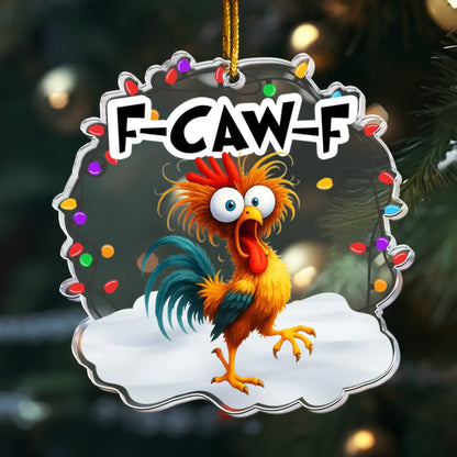 Personalized Ornaments Ornament Acrylic / Glass / 3.5in / 8.9cm Funny F-Caw-F Chicken - Chicken Roaster Meme - Personalized Acrylic Ornament