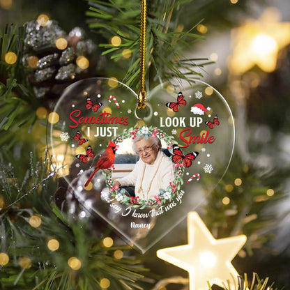 Ornament Acrylic DMT / Glass / 3.5in / 8.9cm Sometimes I Just Look Up, Smile, And Say I Know That Was You - Personalized Memorial Photo Custom Acrylic Ornament