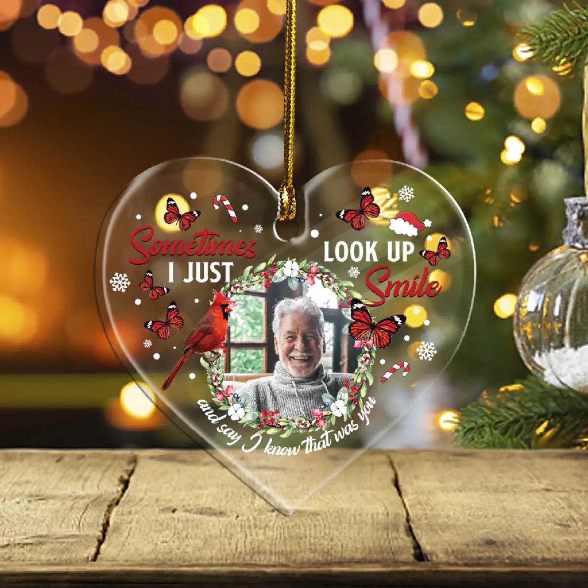 Sometimes I Just Look Up, Smile, And Say I Know That Was You - Personalized Memorial Photo Custom Acrylic Ornament