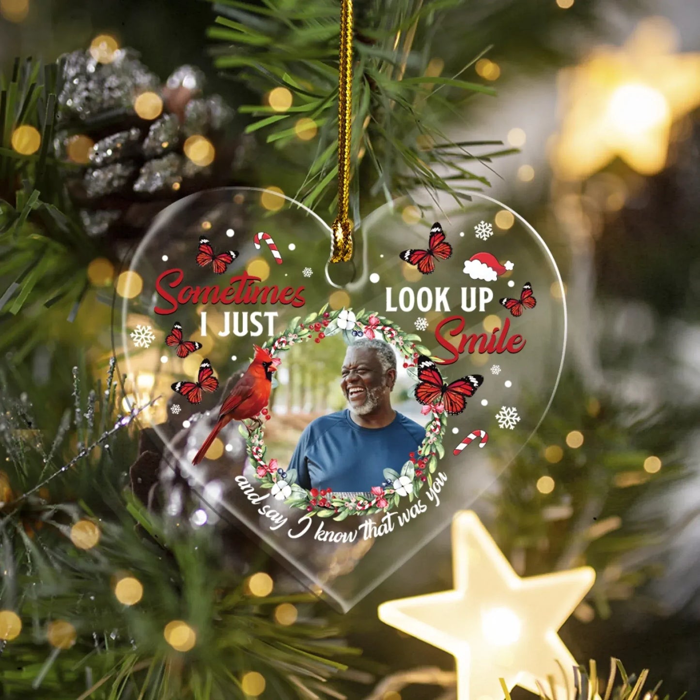 Sometimes I Just Look Up, Smile, And Say I Know That Was You - Personalized Memorial Photo Custom Acrylic Ornament