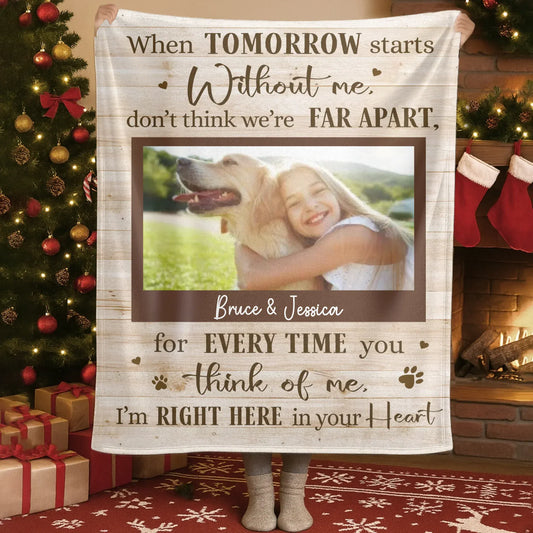 Personalized Blankets Blanket Custom KNT / White / 30x40in / 76x101cm When Tomorrow Starts Without Me - Personalized Memorial Dog Photo Custom Blanket