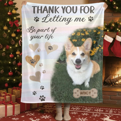 Personalized Blankets Blanket Custom KNT / White / 30x40in / 76x101cm Thank You For Letting Me Be Part Of Your Life - Personalized Dog Photo Blanket