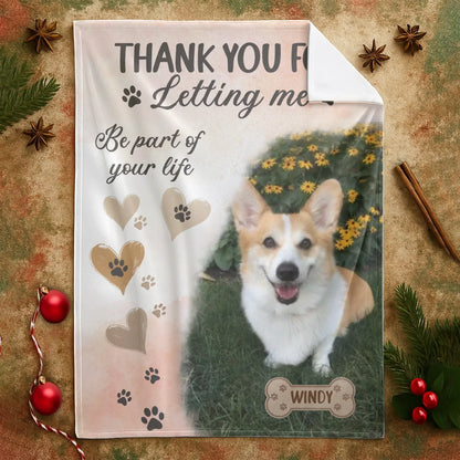 Personalized Blankets Thank You For Letting Me Be Part Of Your Life - Personalized Dog Photo Blanket