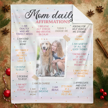 Personalized Blankets Mom Daily Affirmations - Personalized Mother Photo Custom Blanket