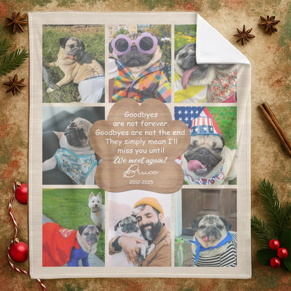 Personalized Blankets Goodbyes Are Not Forever, We Meet Again! – Personalized Dog Memorial Photo Collage Custom Blanket