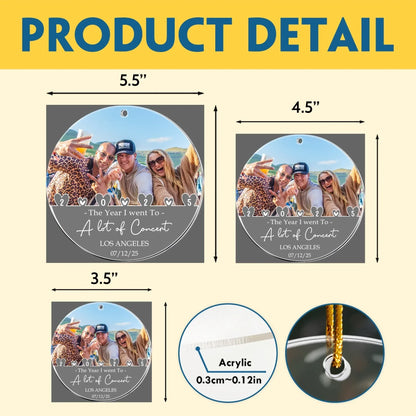 The Year I Went To A Lot Of Concerts - Siblings Friendship Gift -  Personalized Acrylic Photo Ornament