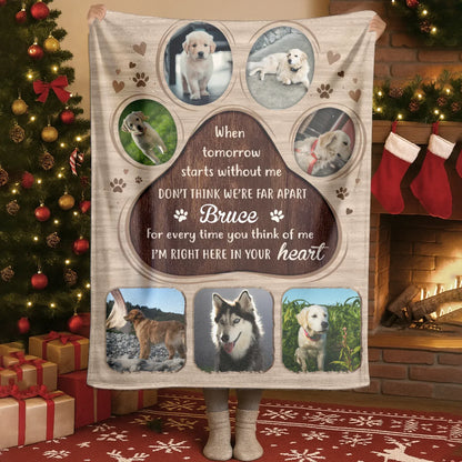 Personalized Blankets When Tomorrow Starts Without Me - Personalized Dog Sympathy Photo Custom Blanket
