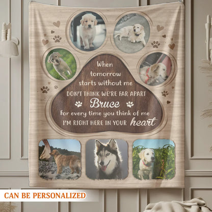 Personalized Blankets When Tomorrow Starts Without Me - Personalized Dog Sympathy Photo Custom Blanket
