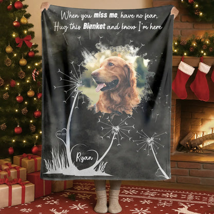 Personalized Blankets When You Miss Me Have No Fear Hug This Blanket - Personalized Dog Memorial Photo Blanket