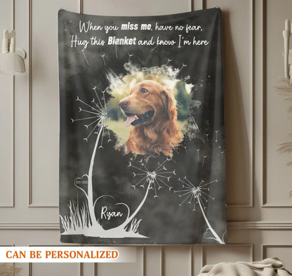 Personalized Blankets When You Miss Me Have No Fear Hug This Blanket - Personalized Dog Memorial Photo Blanket
