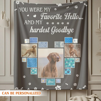 Personalized Blankets Favorite Hello Hardest Goodbye - Personalized Dog Memorial Photo Custom Blanket