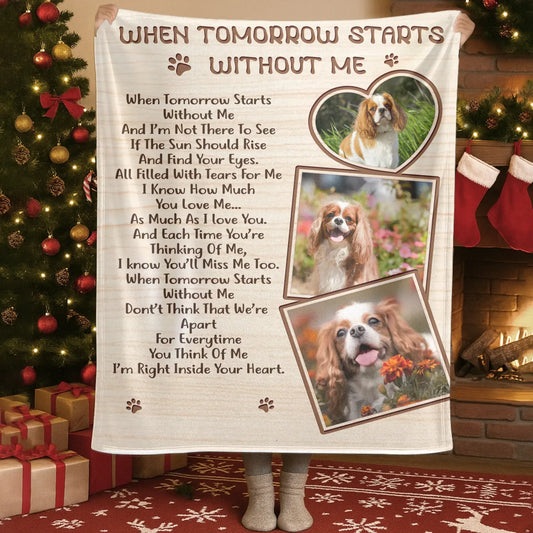 Personalized Blankets Blanket Custom KNT / White / 30x40in / 76x101cm When Tomorrow Starts Without Me – Personalized Dog Memorial Poem Photo Custom Blanket