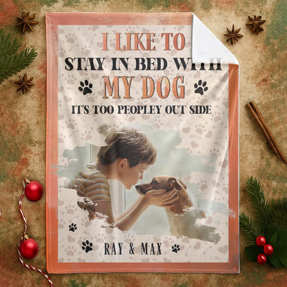 Personalized Blankets Too Peopley Out Side - Personalized Dog Lover Photo & Name Custom Blanket