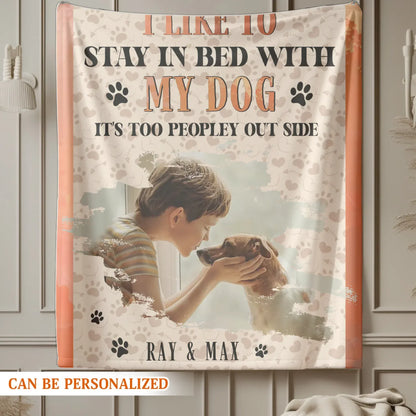 Personalized Blankets Too Peopley Out Side - Personalized Dog Lover Photo & Name Custom Blanket