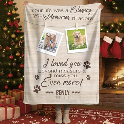 Personalized Blankets Your Life Was A Blessing - Personalized Dog Memorial Photo Custom Blanket
