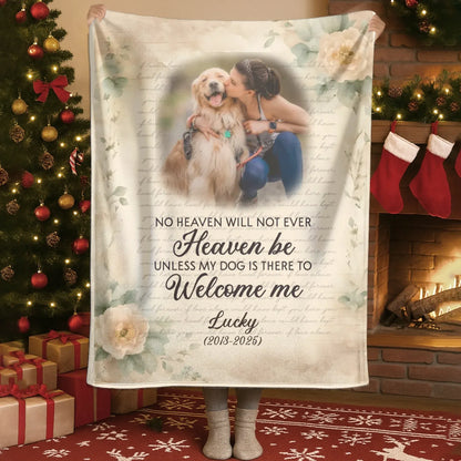 Personalized Blankets No Heaven Will Not Ever Heaven Be - Personalized Dog Memorial Photo Custom Blanket