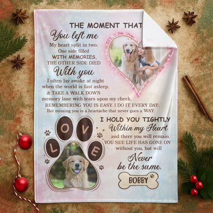 Personalized Blankets The Moment That You Left Me – Personalized Pet Loss Poem Custom Cozy Blanket