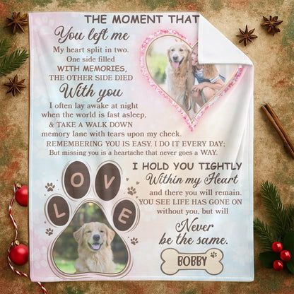 Personalized Blankets The Moment That You Left Me – Personalized Pet Loss Poem Custom Cozy Blanket