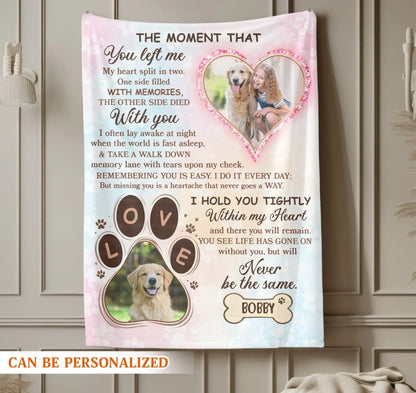 Personalized Blankets The Moment That You Left Me – Personalized Pet Loss Poem Custom Cozy Blanket