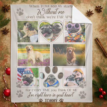 Personalized Blankets When Tomorrow Starts Without Me – Personalized Pet Loss 7-Photo Name Custom Blanket